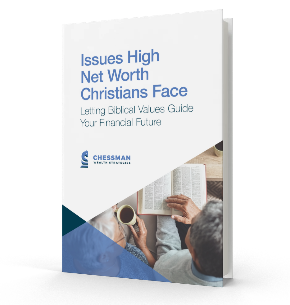 Issues High Net Worth Christians Face: Letting Biblical Values Guide Your Financial Future