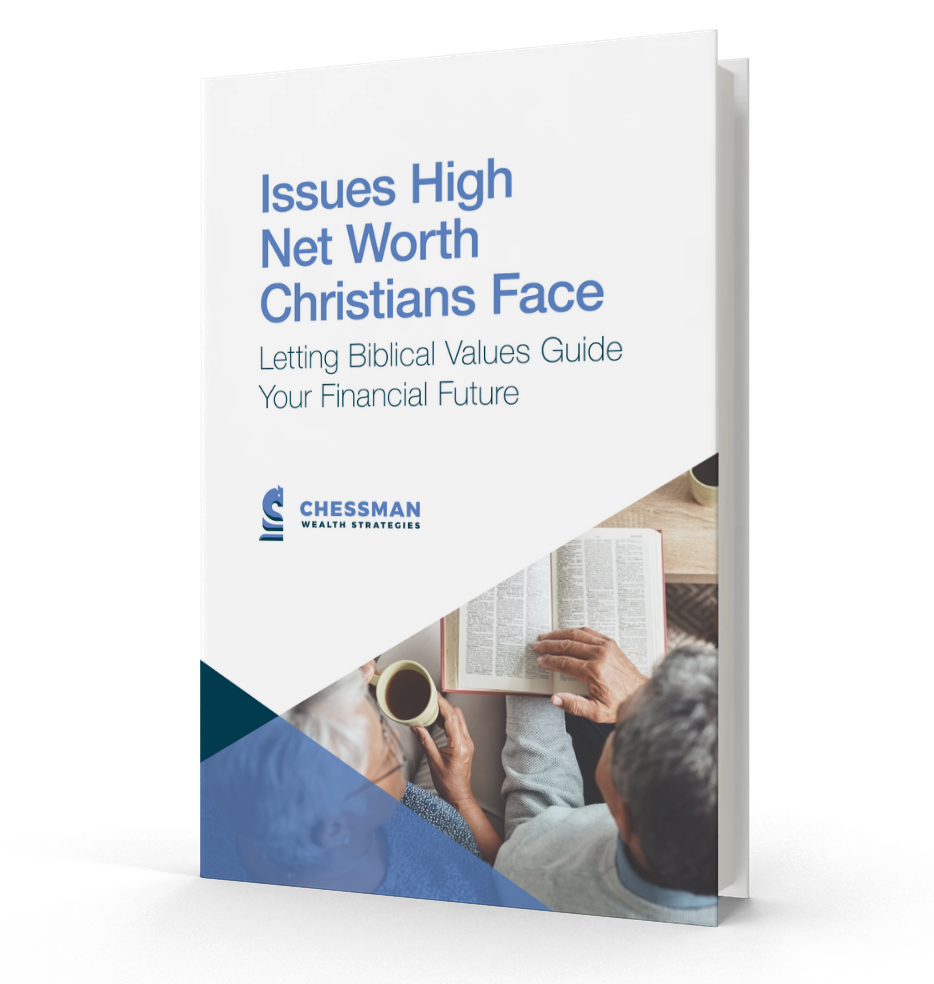 Issues High Net Worth Christians Face: Letting Biblical Values Guide Your Financial Future